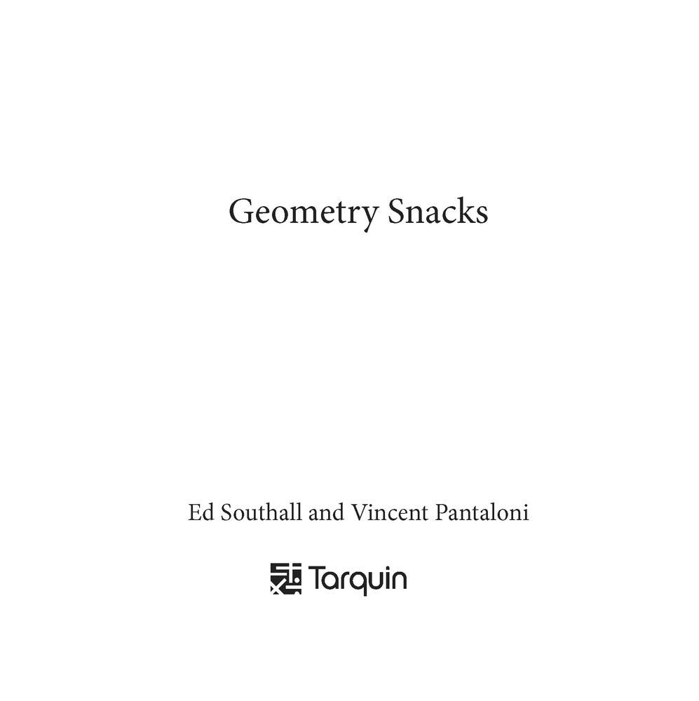 Geometry Snacks: Bite Size Problems and Multiple Ways to Solve Them