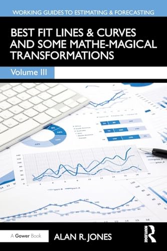 Best Fit Lines & Curves (Working Guides to Estimating & Forecasting)