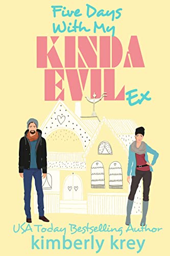 Five Days With My Kinda Evil Ex: Ex, Cameras, Action! A Fun, Feel-Good RomCom (Second Chance Experiment Book 2)