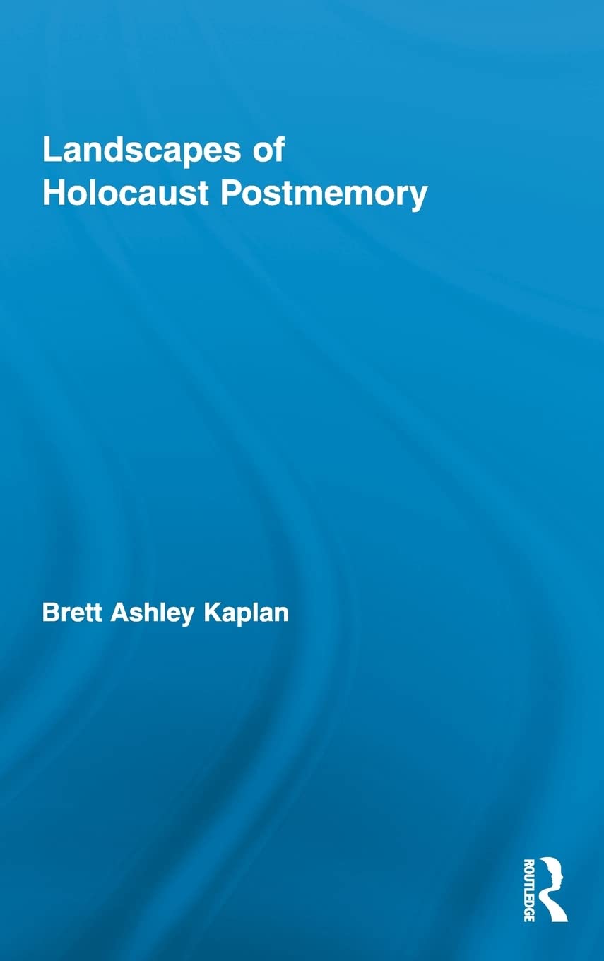 Landscapes of Holocaust Postmemory Analyse Géographique et Mémorielle
