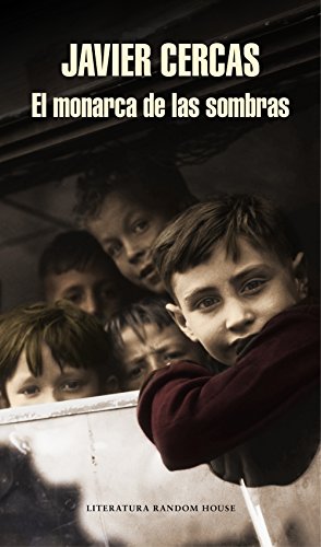 El monarca de las sombras (Spanish Edition) - Cercas, Javier
