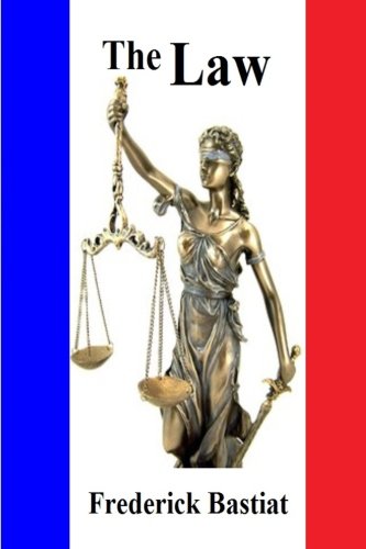Bastiat's The Law 1493562479 Book Cover