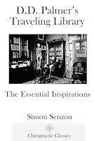 D.D. Palmer's Traveling Library: The Essential Inspirations 0982724470 Book Cover