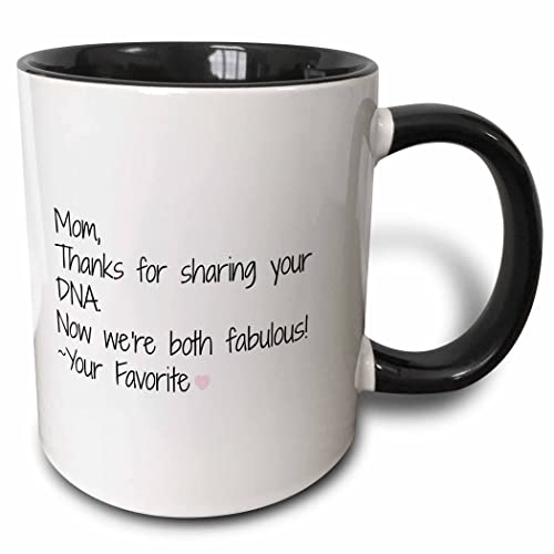 3dRose Mom, thanks for sharing your DNA, now we are both fabulous 15oz Two-Tone Black Mug