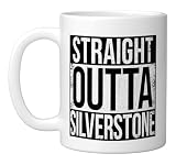 STRAIGHT OUTTA SILVERSTONE Ceramic Mug, White