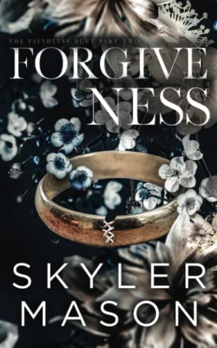 Forgiveness: A Dark Marriage-In-Trouble Romance Novella (Faithless Duet)