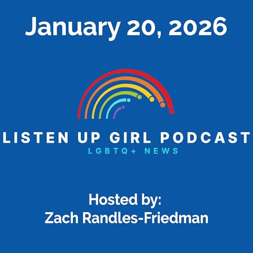 Episode 168: January 20, 2026 - LGBTQ+ News