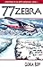 Zebra 77 (Adventures of An Arctic Missionary, Bk. 3)