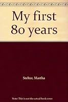 My first 80 years 1890352012 Book Cover
