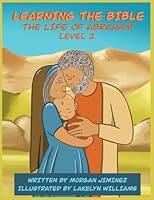 The Life of Abraham: Level 2 (Learning the Bible: The Life of Abraham) 1947246283 Book Cover