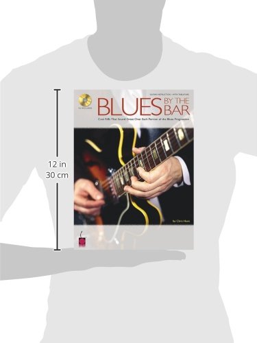 Blues By The Bar: Noten, CD für Gitarre (Book & CD): Cool Riffs That Sound Great over Each Portion of the Blues Progression