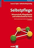 Selbstpflege: Wissenschaft, Pflegetheorie und evidenzbasierte Praxis
