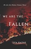 We Are the Fallen (We Are the Wolves)
