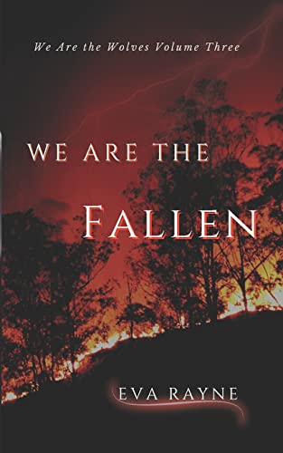 We Are the Fallen (We Are the Wolves)
