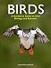 Birds: A Complete Guide to their Biology and Behavior