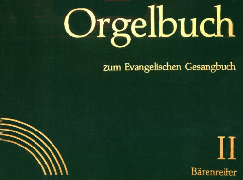 Orgelbuch zum Evangelischen Gesangbuch Band I+II. Stammausgabe