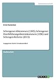 Schengener Abkommen (1985), Schengener Durchführungsübereinkommen (1990) und Schengen-Reform (2013): Ausgegrenzt durch Grenzkontrollen?