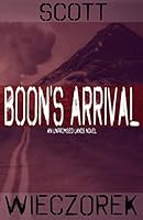 Boon's Arrival: An Unpromised Lands Novel 1519785542 Book Cover