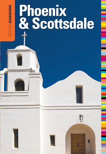Insiders' Guide® to Phoenix & Scottsdale (Insiders' Guide Series)