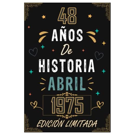 CUADERNO, 48 AÑOS DE HISTORIA ABRIL 1975 EDICIÓN LIMITADA: Regalo de 48 cumpleaños para mujeres y hombres, ideas de 48 cumpleaños... un cumpleaños... ... regalo de 48 cumpleaños para él/ella.