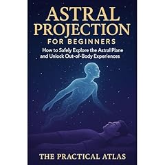 Astral Projection for Beginners Audiolibro Por The Practical Atlas arte de portada