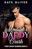 Maddie's Daddy Crush (West Coast Daddies Book 3)