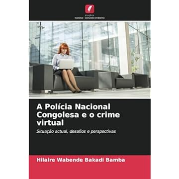 Capa do livro A Polícia Nacional Congolesa e o crime virtual: Situação actual, desafios e perspectivas