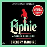 Elphie: A Wicked Childhood