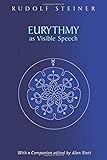 Eurythmy as Visible Speech: (CW 279)
