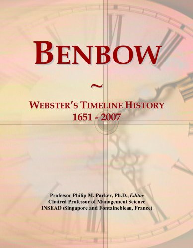 Benbow: Webster's Timeline History, 1651 - 2007