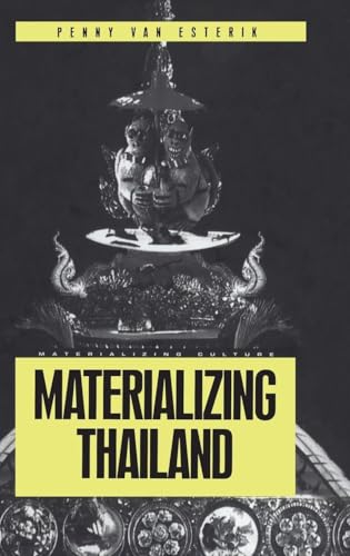 Materializing Thailand (Materializing Culture) view 2