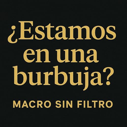 12/12/2025 &iquest;Estamos en una burbuja? La verdad detr&aacute;s del mercado