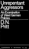 Unrepentant aggressors: An examination of West German policies 085315189X Book Cover