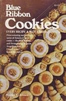Blue Ribbon Cookies: Every Recipe a Blue Ribbon Winner 0960165622 Book Cover