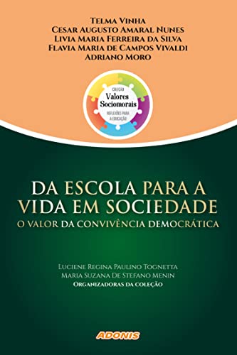Da escola para a vida em sociedade: o valor da convivência democrática: