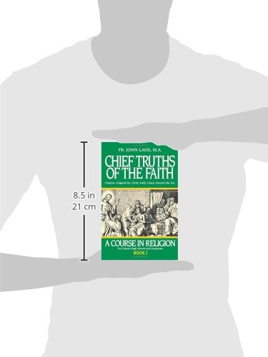 Chief Truths of the Faith: A Course in Religion - Book I