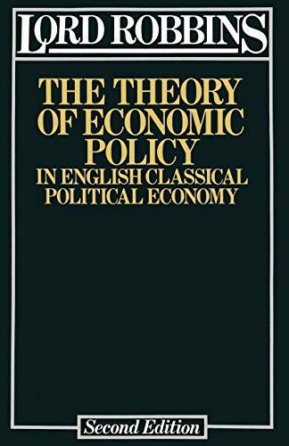The Theory of Economic Policy: In English Classical Political Economy