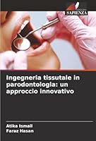 Ingegneria tissutale in parodontologia: un approccio innovativo (Italian Edition) 6208471133 Book Cover