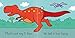 That's not my T. Rex...