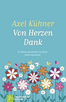 Hardcover Von Herzen Dank: 55 kleine Geschichten für einen lieben Menschen [German] Book