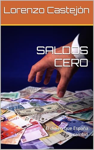 SALDOS CERO: El día en que España cambió