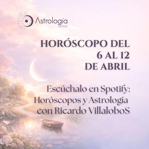 『Hor&oacute;scopo del 6 al 12 de abril de 2026』のカバーアート