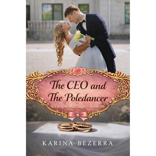 The CEO and the Pole dancer Audiobook By Karina Bezerra cover art