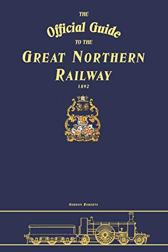 The Official Guide To The Great Northern Railway