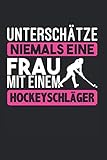  Unterschätze Niemals Eine Frau Mit Einem Hockeyschläger: Hockey & Feldsport Notizbuch 6\'x9\' Feldhockeyspieler Geschenk Für Hockeymannschaft & Feldhockey