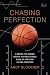 Chasing Perfection: A Behind-the-Scenes Look at the High-Stakes Game of Creating an NBA Champion