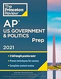 Princeton Review AP U.S. Government & Politics Prep, 2021: 3 Practice Tests + Complete Content Review + Strategies & Techniques (2021) (College Test Preparation)