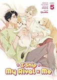 I Ship My Rival x Me (The Comic / Manhua) Vol. 5