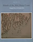 Islands of the Mid-Maine Coast: Pemaquid Point to the Kennebec River