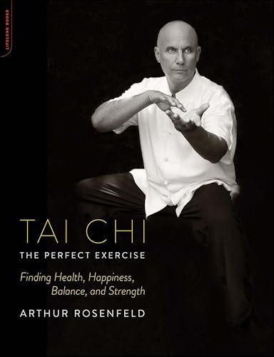 Tai Chi--The Perfect Exercise: Finding Health, Happiness, Balance, and Strength image 2